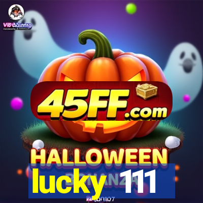 lucky 111